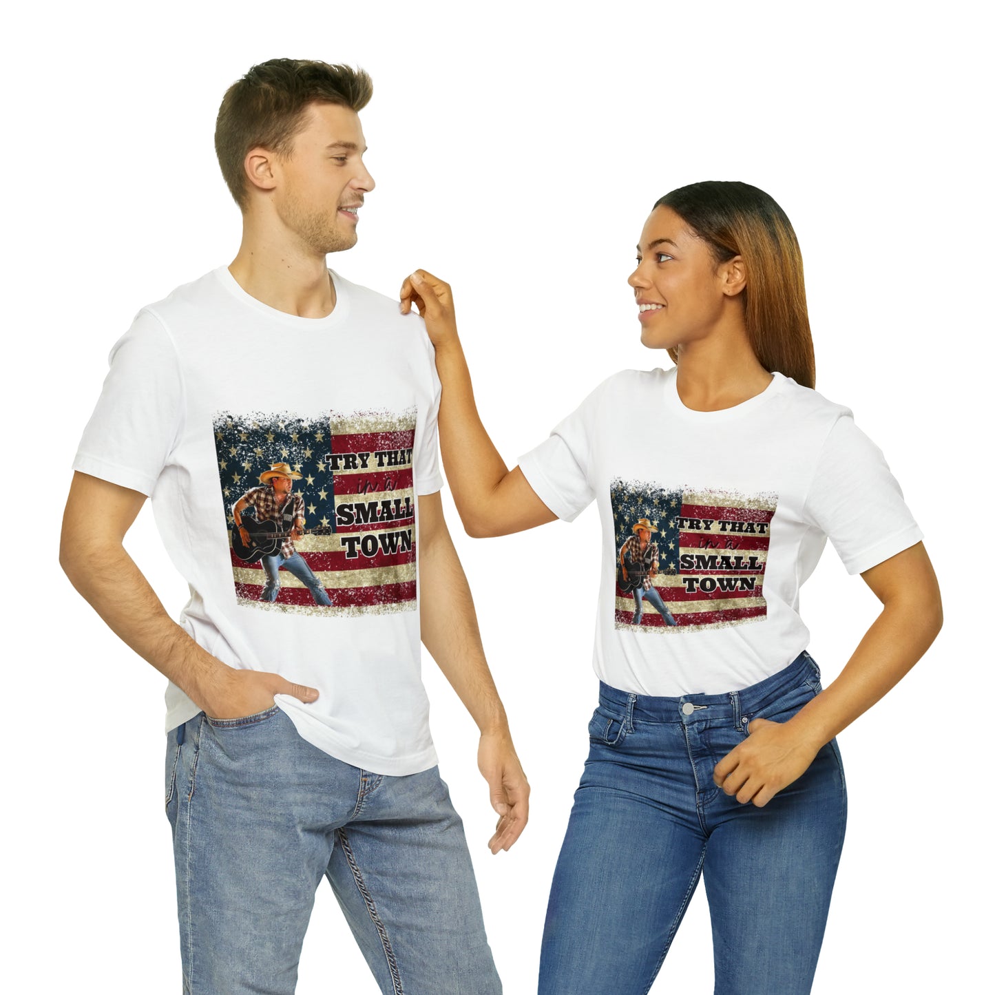 Try that in a Small Town Tee