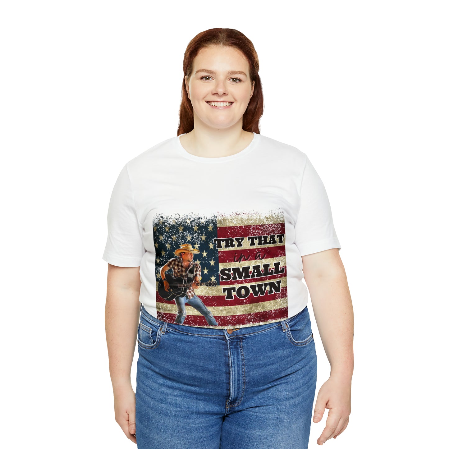 Try that in a Small Town Tee