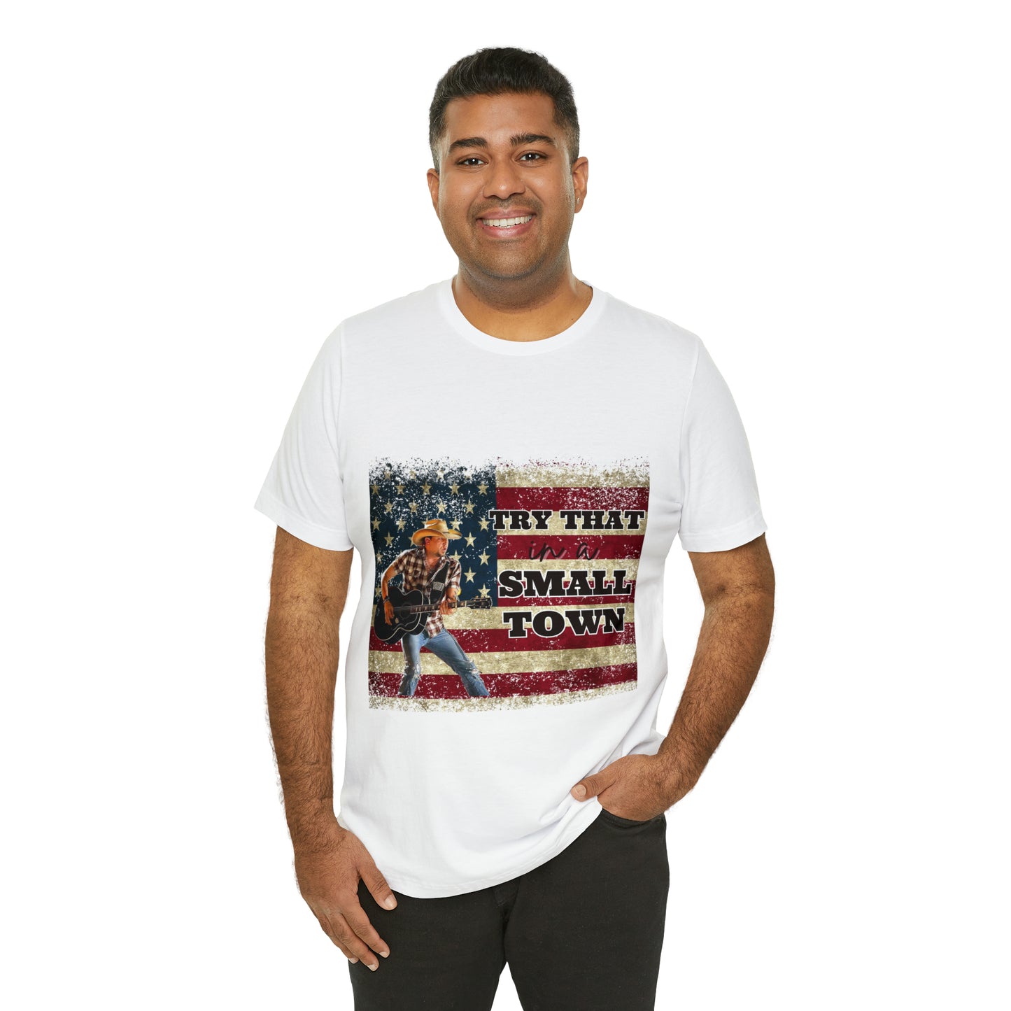 Try that in a Small Town Tee
