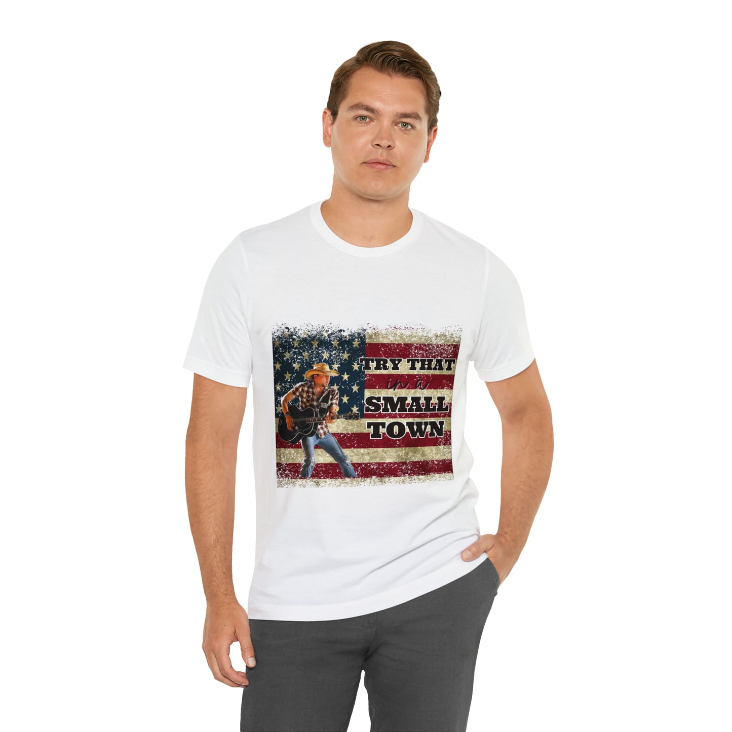 Try that in a Small Town Tee