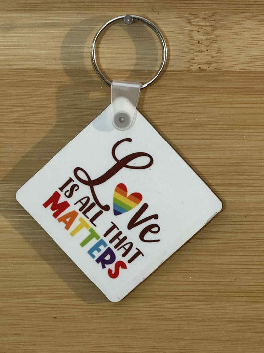 Love is all that matters - Keychain