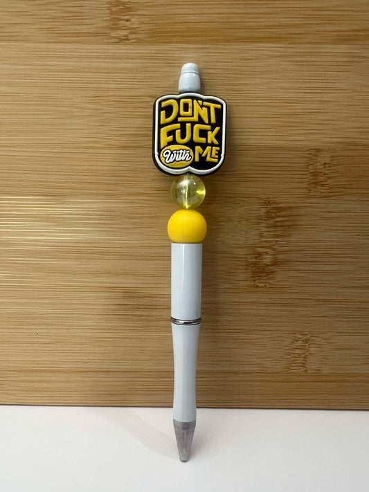 Don't Fuck with me white and yellow - Pen