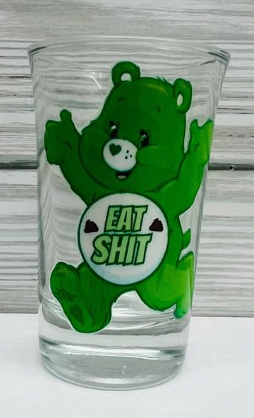 Eat Sh!t Green Bear - Shot glass