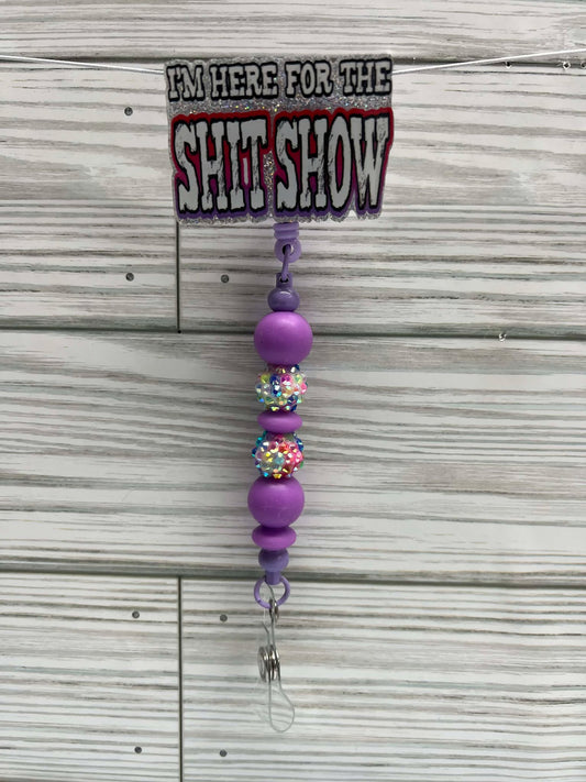 I'm here for the shit show purple - Badge Reel