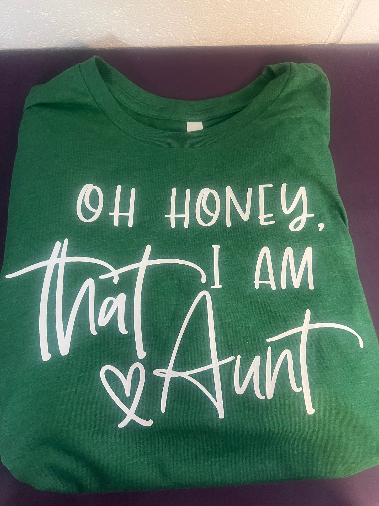 OH Honey, I Am That Aunt Tee